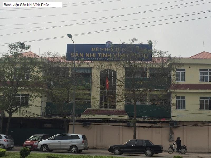 Bệnh viện Sản-Nhi Vĩnh Phúc