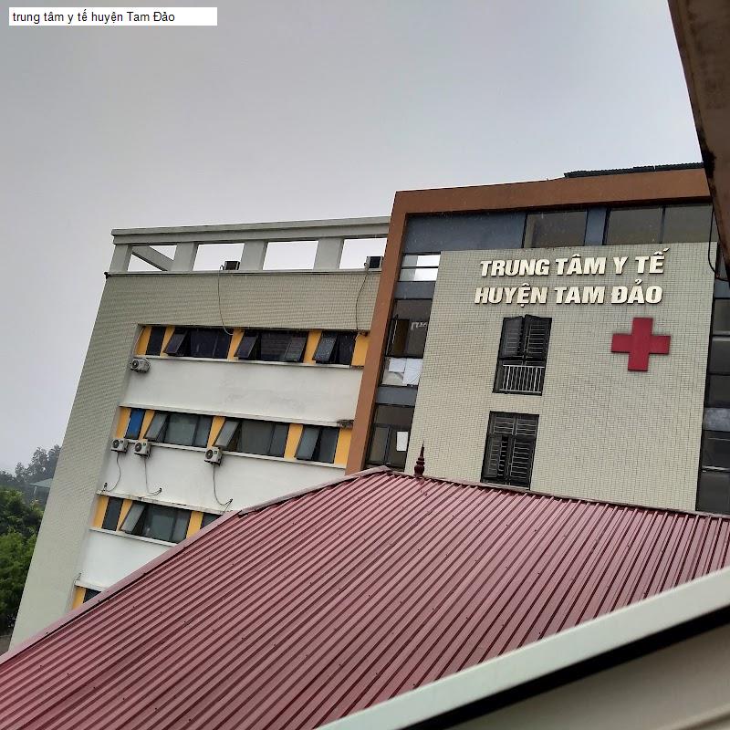 trung tâm y tế huyện Tam Đảo